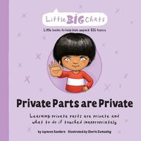 Cover image for Private Parts are Private: Learning private parts are private and what to do if touched inappropriately