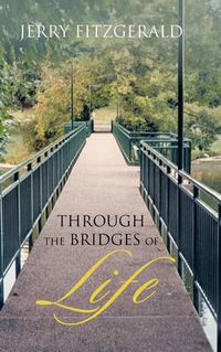 Cover image for Through the Bridges of Life