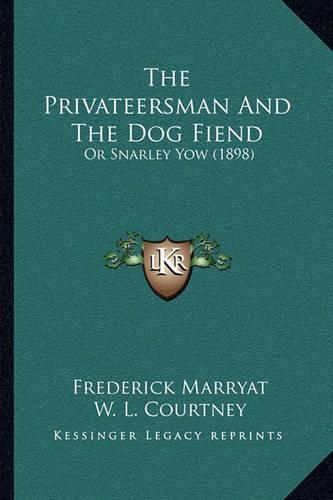 The Privateersman and the Dog Fiend: Or Snarley Yow (1898)