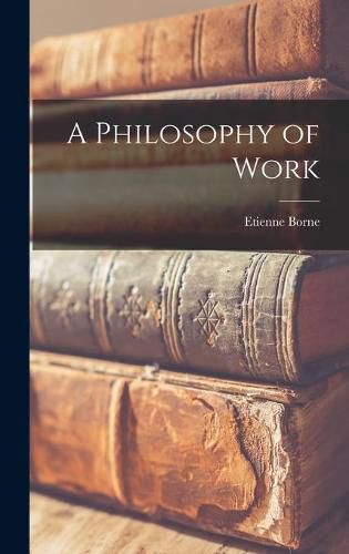 Cover image for A Philosophy of Work