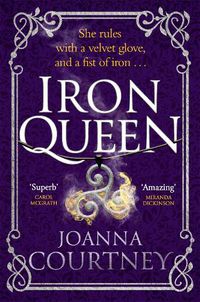 Cover image for Iron Queen: Shakespeare's Cordelia like you've never seen her before . . .