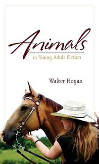 Cover image for Animals in Young Adult Fiction