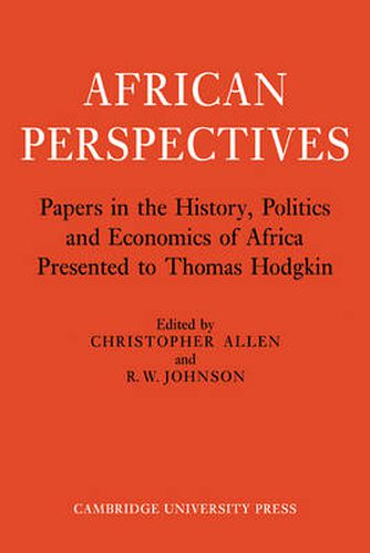 Cover image for African Perspectives: Papers in the History, Politics and Economics of Africa Presented to Thomas Hodgkin