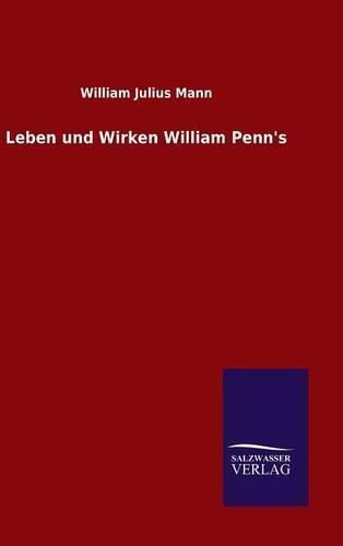 Cover image for Leben und Wirken William Penn's