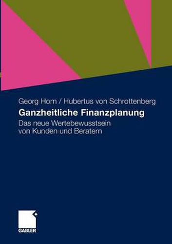Cover image for Ganzheitliche Finanzplanung: Das neue Wertebewusstsein von Kunden und Beratern