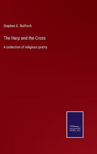 Cover image for The Harp and the Cross: A collection of religious poetry
