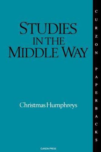 Cover image for Studies in the Middle Way: Being Thoughts on Buddhism Applied