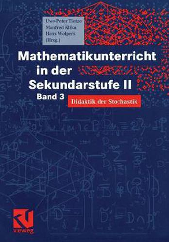 Mathematikunterricht in der Sekundarstufe II: Band 3: Didaktik der Stochastik