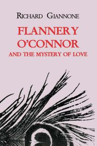 Cover image for Flannery O'Connor and the Mystery of Love