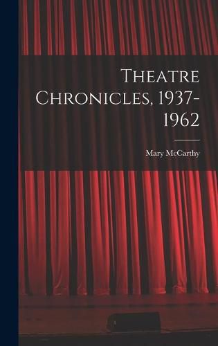 Theatre Chronicles, 1937-1962