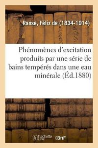 Cover image for Etude Sur Les Phenomenes d'Excitation Produits Par Une Serie de Bains Temperes