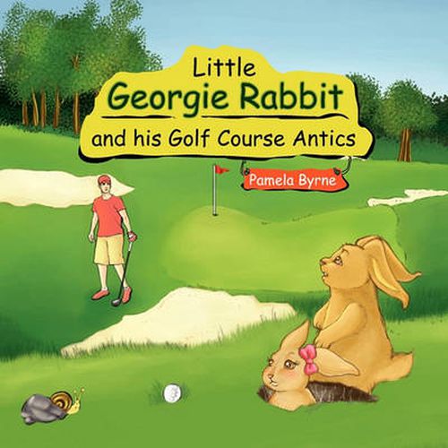 Cover image for Little Georgie Rabbit and his Golf Course Antics