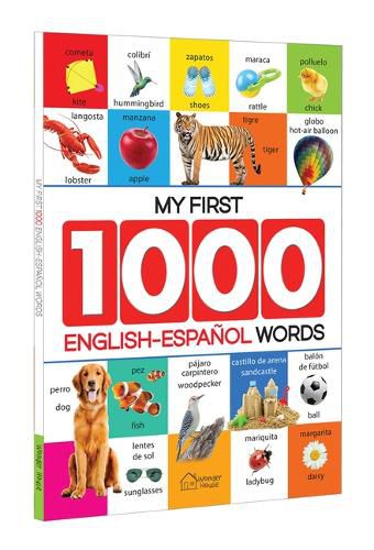 Cover image for My First 1000 English-Espa?Ol Words for Kids Early Learning Bilingual Picture Book