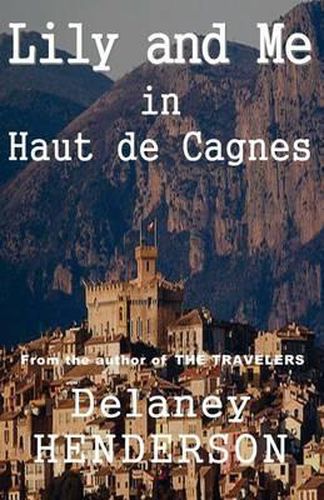 Cover image for Lily and Me in Haut de Cagnes