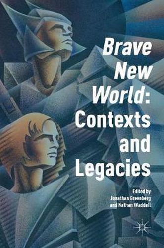 Cover image for 'Brave New World': Contexts and Legacies