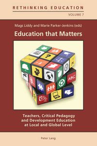 Cover image for Education that Matters: Teachers, Critical Pedagogy and Development Education at Local and Global Level