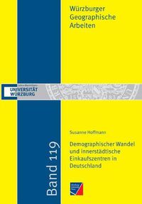 Cover image for Demographischer Wandel und innerstadtische Einkaufszentren in Deutschland