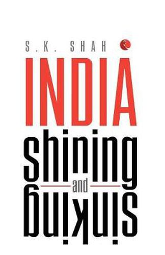 Cover image for India Shining and Sinking