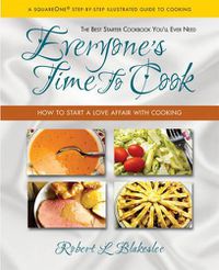 Cover image for Everyone'S Time to Cook: How to Start a Love Affair with Cooking