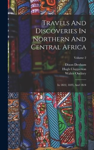 Cover image for Travels And Discoveries In Northern And Central Africa