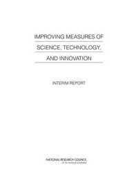 Cover image for Improving Measures of Science, Technology, and Innovation: Interim Report