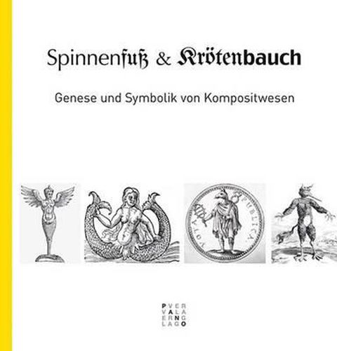 Cover image for Spinnenfuss Und Krotenbauch: Genese Und Symbolik Von Kompositwesen