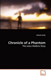 Cover image for Chronicle of a Phantom
