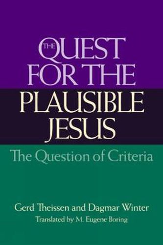 Cover image for The Quest for the Plausible Jesus: The Question of Criteria
