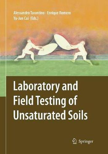 Cover image for Laboratory and Field Testing of Unsaturated Soils