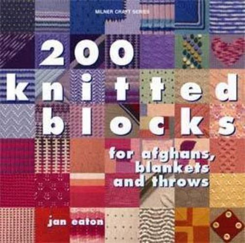 Cover image for 200 Knitted Blocks for Blankets, Throws and Afghans