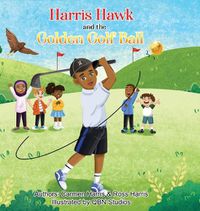 Cover image for Harris Hawk and the Golden Golf Ball