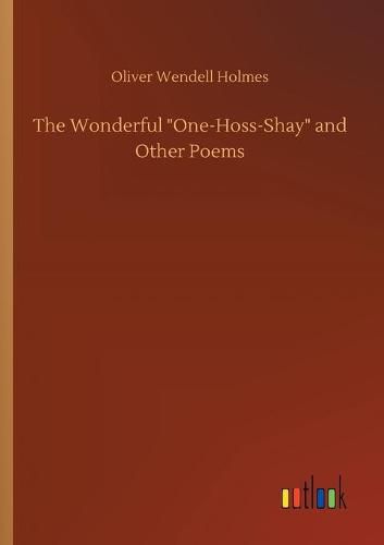 Cover image for The Wonderful One-Hoss-Shay and Other Poems