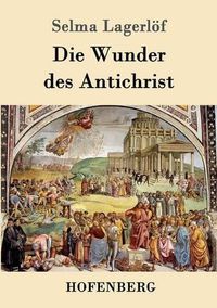 Cover image for Die Wunder des Antichrist: Roman
