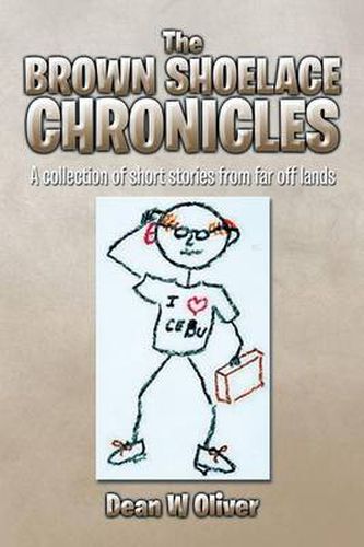 Cover image for The Brown Shoelace Chronicles: A Collection of Short Stories from Far Off Lands