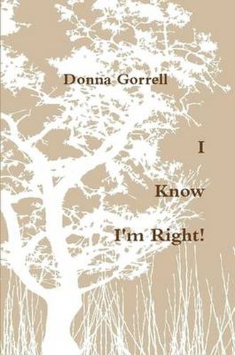 Cover image for I Know I'm Right!