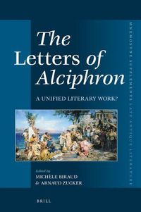 Cover image for The Letters of Alciphron: A Unified Literary Work?