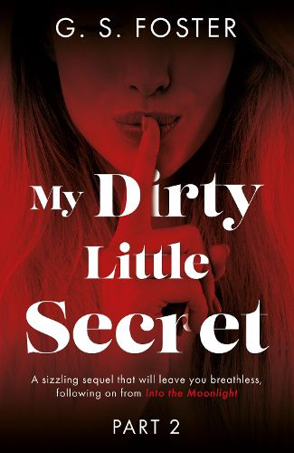 My Dirty Little Secret (Part 2)