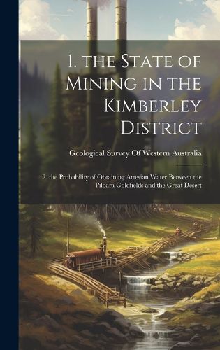 Cover image for 1. the State of Mining in the Kimberley District