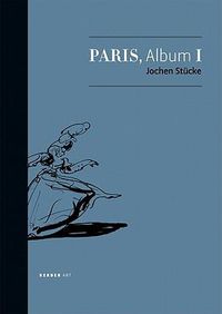 Cover image for Jochen Stucke: Paris, Album I