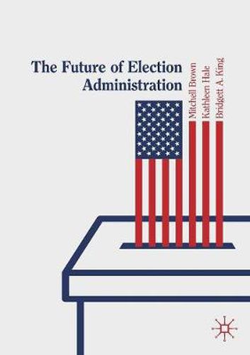 Cover image for The Future of Election Administration