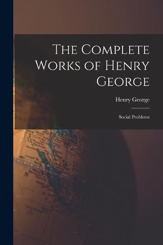 The Complete Works of Henry George