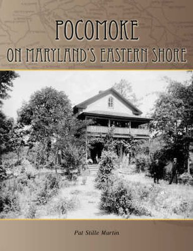 Pocomoke: On Maryland's Eastern Shore