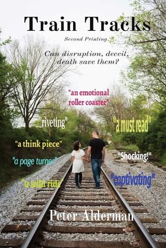 Cover image for Train Tracks: Second Printing Can disruption, deceit, death save them?