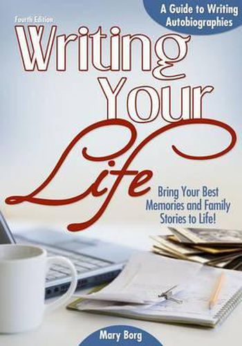 Cover image for Writing Your Life: A Guide to Writing Autobiographies