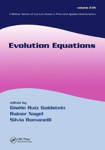 Cover image for Evolution Equations: proceedings in honor of J. A. Goldstein's 60th birthday