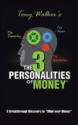 Cover image for The 3 Personalities of Money: A Breakthrough Discovery In Mind Over Money