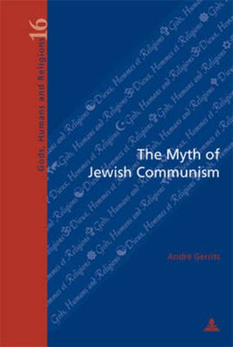 Cover image for The Myth of Jewish Communism: A Historical Interpretation