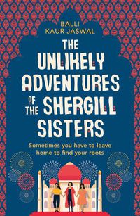 Cover image for The Unlikely Adventures of the Shergill Sisters