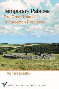 Cover image for Temporary Palaces: The Great House in European Prehistory