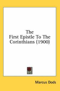 Cover image for The First Epistle to the Corinthians (1900)